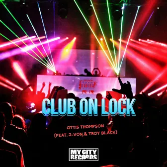 Club On Lock by Ottis Thompson