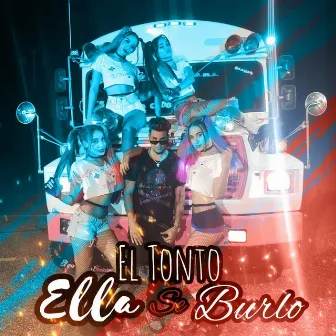 Ella Se Burlo by El Tonto