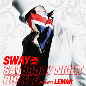 Saturday Night Hustle by Sway