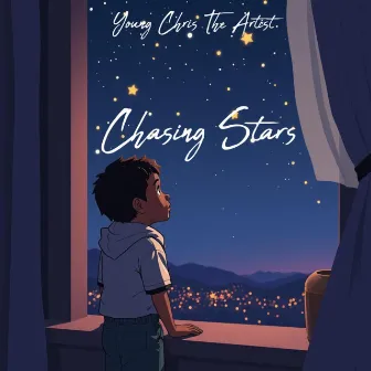 Chasing Stars by Young Chris the Artist