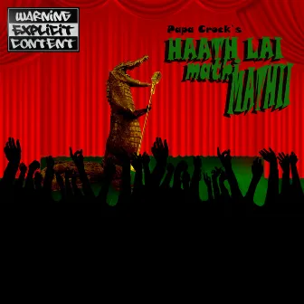 Haath Lai Mathi Mathi by Papa Crock