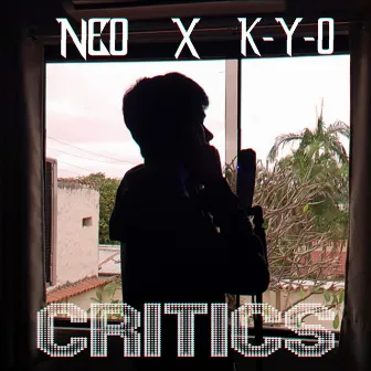 Critics by K-Y-O