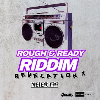 Nefer Titi (Rough & Ready Riddim) by Revelation X