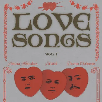 Love Songs, Vol. I by BRUNÊ