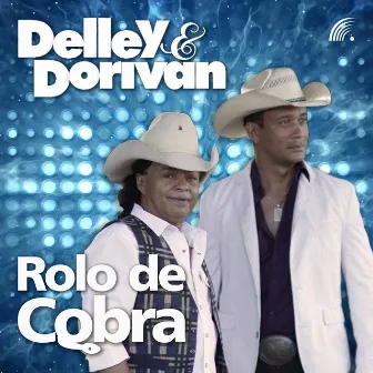 Rolo de Cobra by Delley & Dorivan