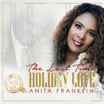 The Last Time Holiday Love by Anita Franklin