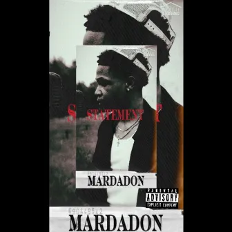 Statement by Mardadon1