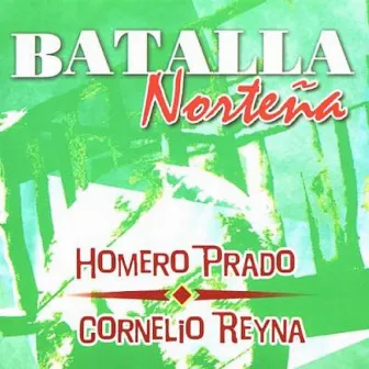 Batalla Nortena by Homero Prado