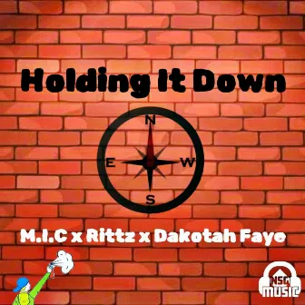 Holding it down by M.I.C