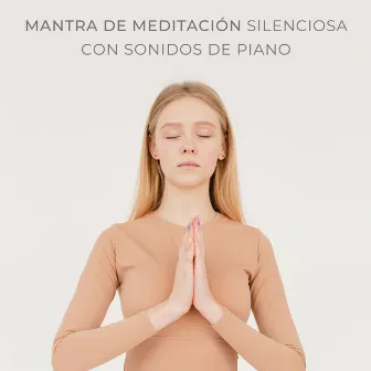 Mantra De Meditación Silenciosa Con Sonidos De Piano by Lista de reproducción de café