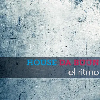 El Ritmo by House da Buun