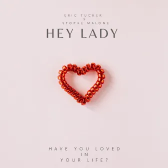 Hey Lady by Stophe Malone