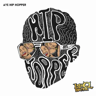 Aye Hip Hopper Collection by Ishq Bector