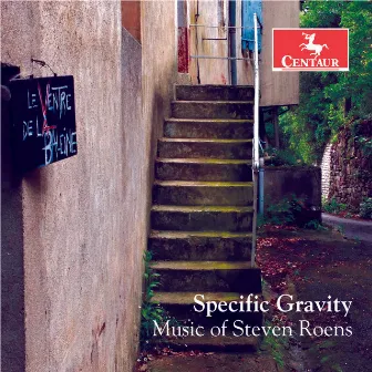 Specific Gravity: Music of Steven Roens by Steven Roens