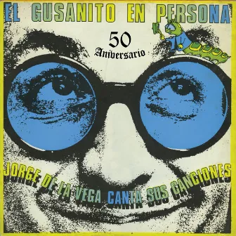 El Gusanito en Persona by Jorge De La Vega