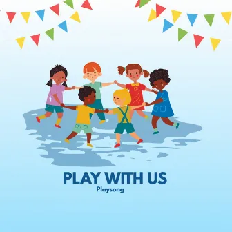 Play with Us by Playsong