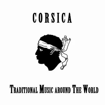 Corsica, Traditional Music around The World by Alan García