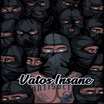 Vatos Insane by Smock Zeta Once