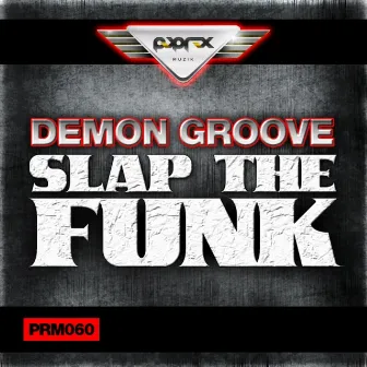 Slap The Funk EP by Demon Groove