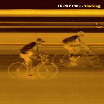 Tracking by Tricky Cris