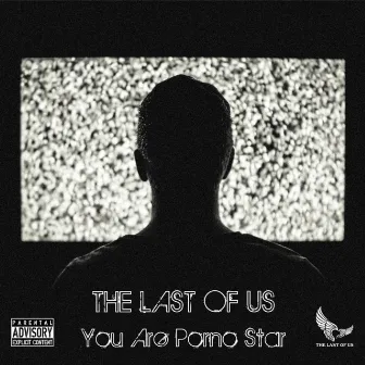 You Are P Star by The Last Of Us