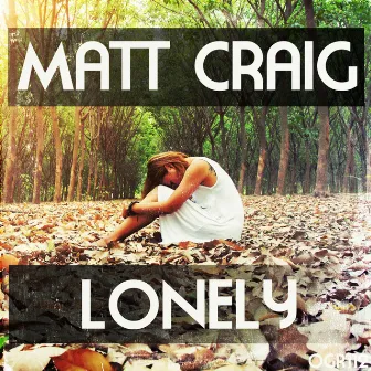 Lonely by Matt Craig