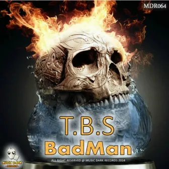 BadMan by T.B.S.