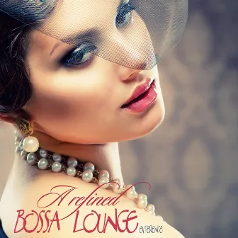 A Refined Bossa Lounge Experience by Lisa Maroni