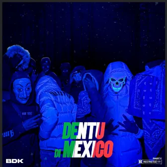 DENTU DI MEXICO by AET