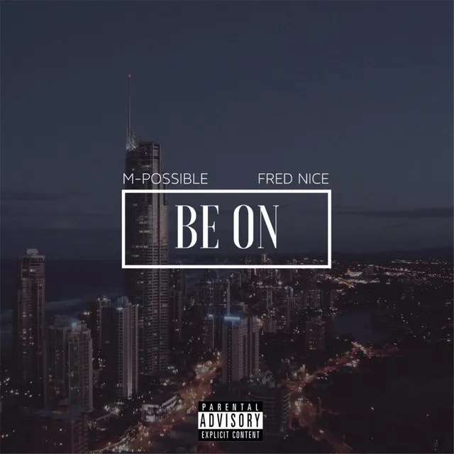 Be On (feat. Fred Nice)