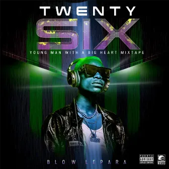 Twenty Six (Young Man With A Big Heart) by Blow lepara