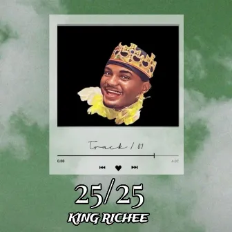 25/25 by King Richee