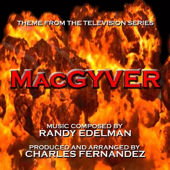 MacGyver - Theme from the TV Series (Randy Edelman) by Randy Edelman