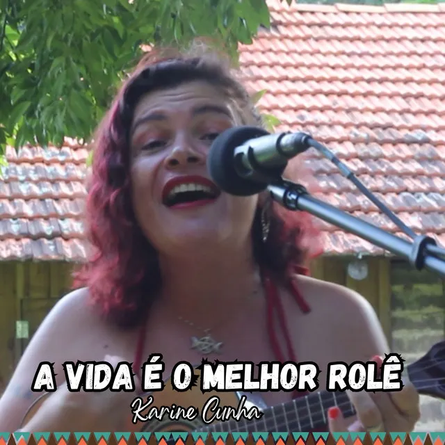 A Vida é o Melhor Rolê