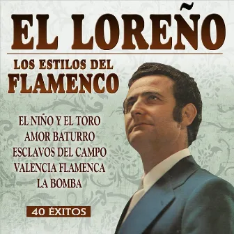 Los Estilos del Flamenco by El Loreño