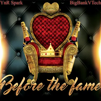 Before The Fame by YnR Spark