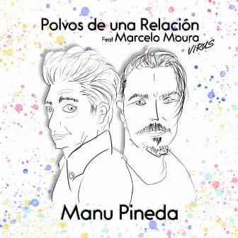 Polvos de una Relación by Manu Pineda