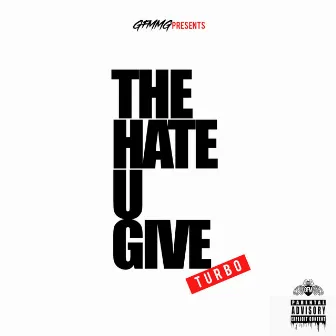 T.H.U.G. The Hate You Give by Turbo