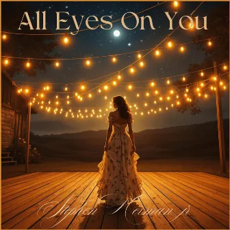 All Eyes On You by Stephen Herman Jr