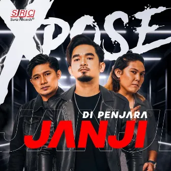 Di Penjara Janji by XPOSE