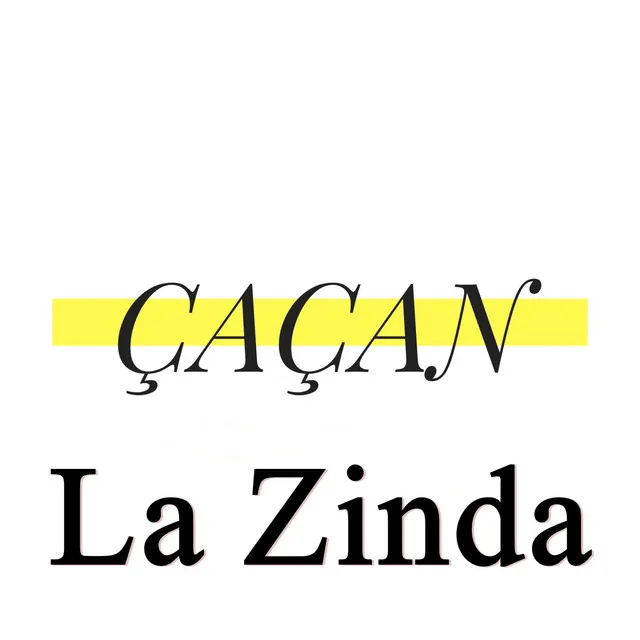 Çaçan - La Zinda