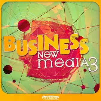 Business New Media 3 by Brian Flores