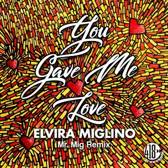 You Gave Me Love (Mr. Mig Remixes) by Mr. Mig