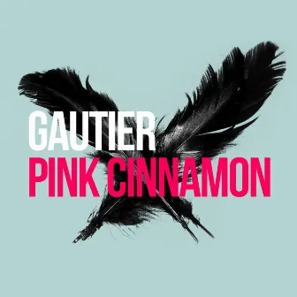 Pink Cinnamon by Gautier