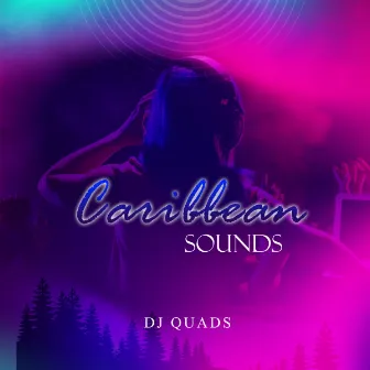 Caribbean Sounds by DJ Quads