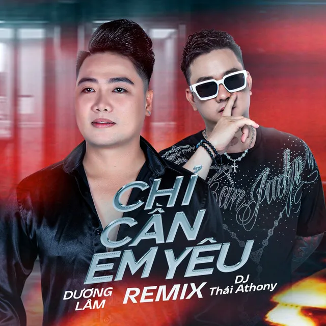 Chỉ Cần Em Yêu - Remix