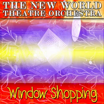 Window Shopping by New World Theatre Orchestra