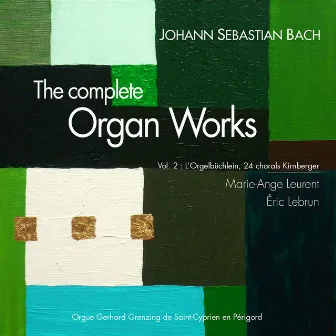 J.S. Bach: The Complete Organ Works, Vol. 2, Orgelbüchlein, 24 chorals Kirnberger, orgue de Saint-Cyprien en Périgord by Marie-Ange Leurent