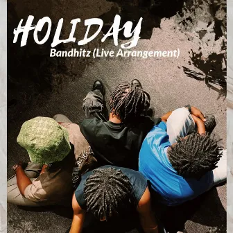 Holiday (Bandhitz Live Arrangement) by bandhitz