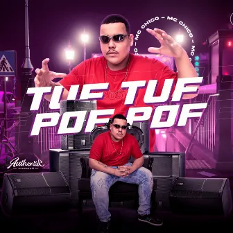 Tuf Tuf Pof Pof by MC Chico